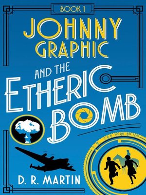 cover image of Johnny Graphic and the Etheric bomb